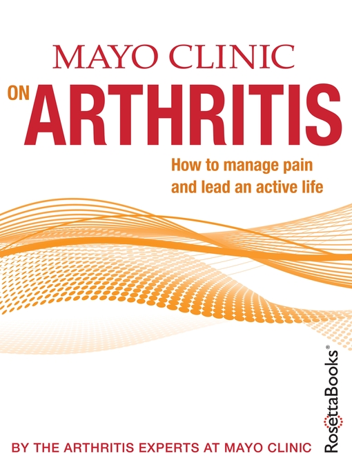 Title details for Mayo Clinic on Arthritis by Mayo Clinic - Available
